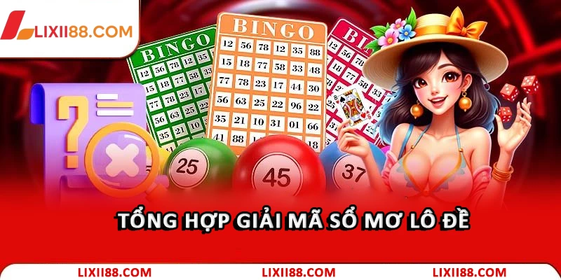 Sổ Mơ Lô Đề Là Gì? Bí Quyết Giải Mã Giấc Mơ 2026 2 Tổng hợp giải mã sổ mơ lô đề